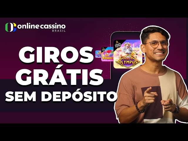 INFORMAÇÕES SOBRE GIROS GRÁTIS SEM DEPÓSITO